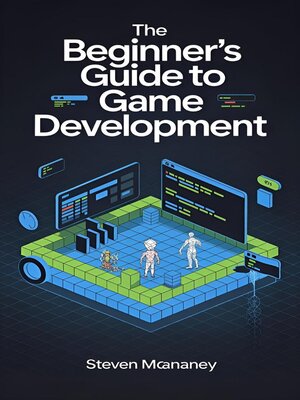 cover image of The Beginner's Guide to Game Development